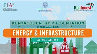 KENYA Country Presentation | ENERGY & INFRASTRUCTURE