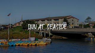 Inn at Seaside Review - Seaside , United States of America