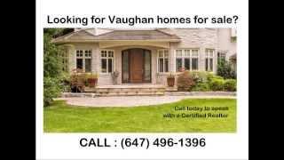 Vaughan Homes for Sale - Houses for Sale Vaughan Call (647) 496-1396