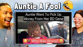 Will&Nakina Reacts | Auntie Went To Pick Up Money From Her BD Gene | Auntie Comedy