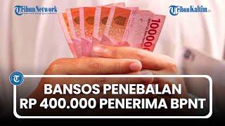 Siap-siap Cair Lagi Bansos Penebalan Rp 400 Ribu untuk Penerima BPNT Bulan Juni dan Juli 2025