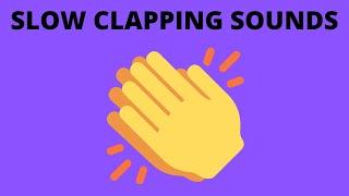 SLOW CLAPPING SOUNDS (10 HOURS)