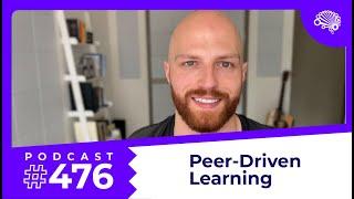 SDS 476: Peer-Driven Learning — with Jon Krohn