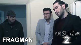 Vur Şu Adamı 2 (Absürt Komedi Filmi) Fragman