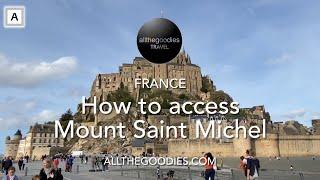 How to access Mont Saint Michel, France | Allthegoodies.com