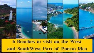 Discovering the Best Beaches in West and Southwest Puerto Rico: A Guide to 6 Must-Visit Spots