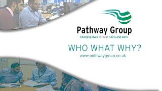 Pathway Group - our Who, What and Why video.