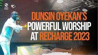 DUNSIN OYEKAN'S POWERFUL WORSHIP AT RECHARGE CONFERENCE