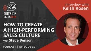 How to Create a High-Performing Sales Culture - Outside Sales Talk with Keith Rosen