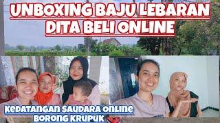 UNBOXING BAJU LEBARAN DITA BELI ONLINE‼️KEDATANGAN SAUDARA ONLINE BORONG KRUPUK BUAT LEBARAN