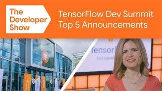 Top 5 takeaways from TensorFlow Dev Summit 2019