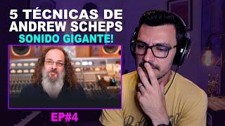 5 Técnicas de Mezcla de ANDREW SCHEPS | Compresión paralela, mix bus, saturación, Pultec EQ trick