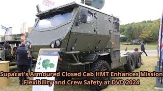 Supacat's Armoured Closed Cab HMT Enhances Mission Flexibility and Crew Safety at DVD 2024