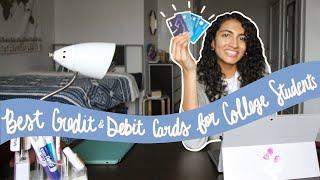 Best Debit and Credit Cards for College Students