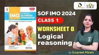 Class 1 Maths Olympiad Workbook | Worksheet 8 | Logical Reasoning | SOF IMO 2024