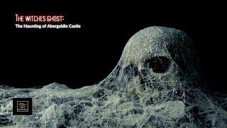 The Witches Ghost: The Haunting of Abergeldie Castle