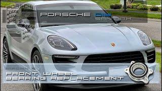 Front Wheels Bearing Replacement - 2015 Porsche Macan S