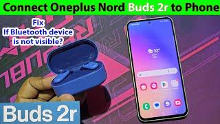 How to connect oneplus nord buds 2r to phone