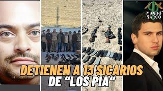 ¡Atención! Detienen a 13 sïcarios de «Los Pía» ligados a "Løs Châpitos"