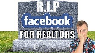 THE DEATH of Facebook Ads For Realtors 