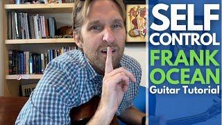 Self Control by Frank Ocean Guitar Tutorial - Guitar Lessons with Stuart!