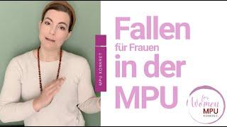 MPU Fallen (in die die meisten Frauen tappen!)