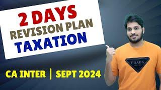 2 DAYS STRATEGY | JUS GO WITH THE FLOW | DONT TAKE STRESS | TAXATION DAY BEFORE EXAM | SEPT 2024