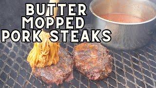 Butter Mopped Pork Steaks - Some Of The Best BBQ You'll Ever Eat