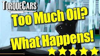 Overfilled Motor Oil - What Happens & Engine Damage Done [Fix & Avoid Too Much Oil]