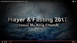 Fasting and Prayer: Day 2 - Prophecy 2017 - Beware of Satanic Deception. 1/2