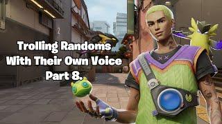 Trolling Randoms With Their Own Voice - VALORANT Funny Moments (Pt 8)