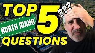 Top 5 Questions I Get About Moving to NORTH IDAHO! [Watch Before Moving!]