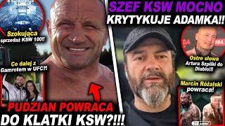 SZEF KSW MOCNO KRYTYKUJE ADAMKA!!(PUDZIANOWSKI,MMA,LEWANDOWSKI,SZPILKA,RÓŻAL,GAMROT,DIABLO,UFC,INFO)