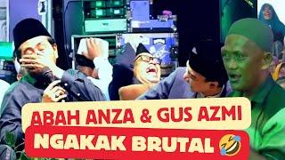 KH ANWAR ZAHID TERBARU | ABAH ANZA & GUS AZMI DI BIKIN KETAWA BRUTAL SAMA ORANG INI