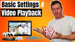 REOLINK CLIENT SOFTWARE - BASIC SETTINGS & VIDEO PLAYBACK - HOW TO - BONUS SETTINGS