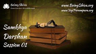 01 -  Samkhya Darshan - Basic Elements of Your Existence