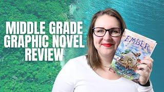 Ember and the Island of Lost Creatures (Middle Grade Graphic Novel Review)