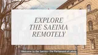 Explore the Saeima remotely