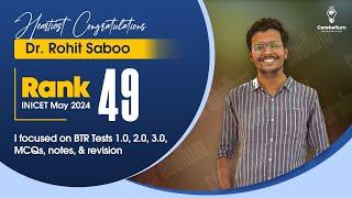 I focused on BTR Tests 1.0, 2.0, 3.0, MCQs, notes, & revision - Dr. Rohit Saboo, INI CET Rank 49