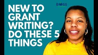 Grant Writing for Beginners: 5 Things to Do Now