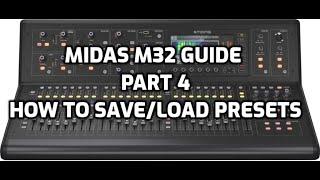 Midas M32 Quick Guide - Part 4 - How To Save and Load Presets