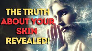 Two Angels Reveal the Truth About Your Body Skin: God Message Today for You