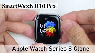 CHEAP 22 USD Apple Watch Series 8 Clone - Smartwatch H10 Pro Review and Features