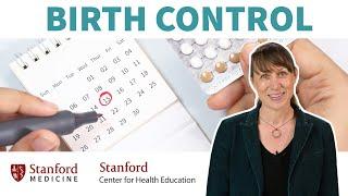 Birth control: How does it work & what are my options? | Stanford Center for Health Education