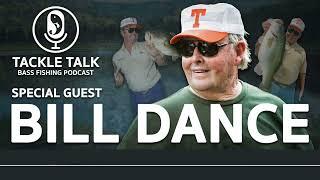 Tackle Talk Podcast - Special Guest: BILL DANCE