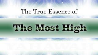 The True Essence of The Most High