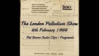 The London Palladium Show (06/02/66) Pat Boone Audio Clips / Fragments