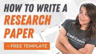 How To Write A Research Paper In 3 EASY Steps: Detailed Examples + FREE Template