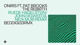 Oniris ft  Pat  Brooks  -  The Rebirth ( John Digweed & Nick Muir)