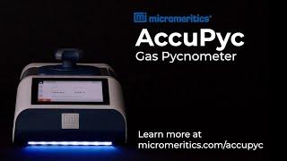 Micromeritics AccuPyc: The Easiest, Fastest and Most Accurate Pycnometer Ever